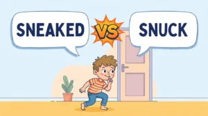 Sneaked or Snuck