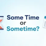 Some Time or Sometime